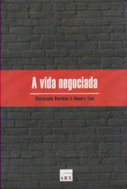 A Vida Negociada