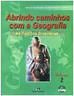 Abrindo Caminhos com a Geografia:Reg. Brasileiras - 6 série - 1 grau