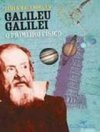 Galileu Galilei: O Primeiro Físico