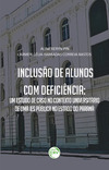 Inclusão de alunos com deficiência: um estudo de caso no contexto universitário de uma IES pública no estado do Paraná