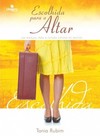 Escolhida para o altar: um manual para a futura esposa de pastor
