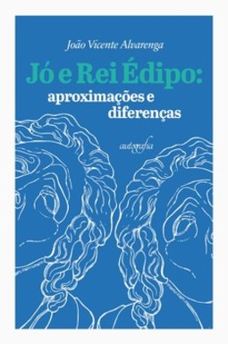 Jó e Rei Édipo: aproximações e diferenças