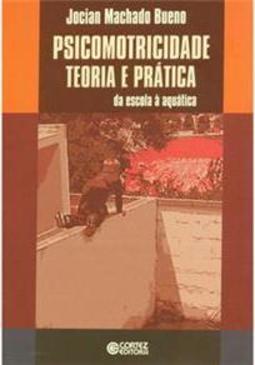 Psicomotricidade Teoria e Prática