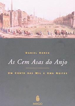 As cem asas do anjo: Um conto das mil e uma noites