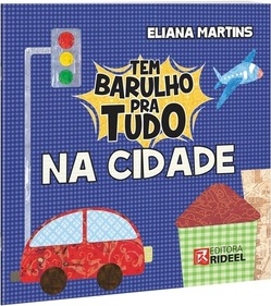 TEM BARULHO PRA TUDO - NA CIDADE