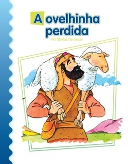A ovelhinha perdida: parábolas de Jesus