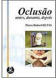 Oclusão: Antes, Durante, Depois