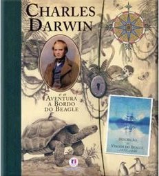CHARLES DARWIN E A AVENTURA A BORDO DO BEAGLE