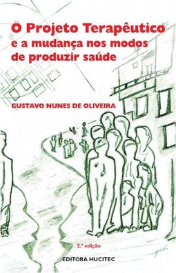 O projeto terapêutico e a mudança nos modos de produzir saúde