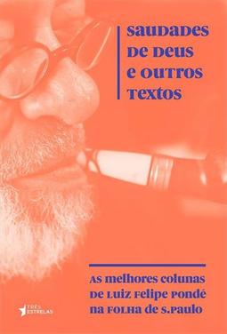 SAUDADES DE DEUS E OUTROS TEXTOS: AS MELHORES...PAULO