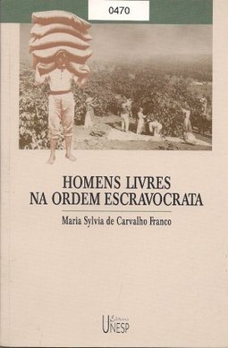 Homens Livres na Ordem Escravocrata