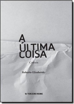 A última coisa
