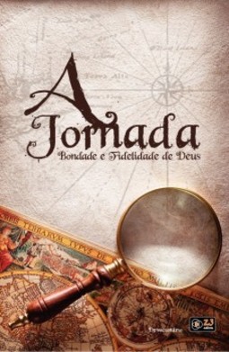 A jornada: Bondade e fidelidade de Deus