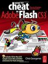 How to Cheat in Adobe Flash CS3: The Art of Design and Animation ...