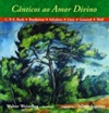 Cânticos ao Amor Divino (Cânticos (livro + CD))