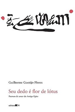 Seu dedo é flor de lótus:: poemas de amor do Antigo Egito