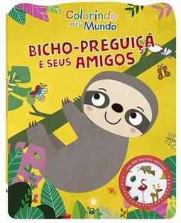 COLORINDO MEU MUNDO: BICHO-PREGUIÇA E...