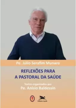 Reflexões para a pastoral da saúde