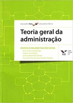 Teoria geral da administração - fgv universitária