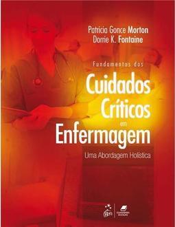 Fundamentos dos cuidados críticos em enfermagem: Uma abordagem holística