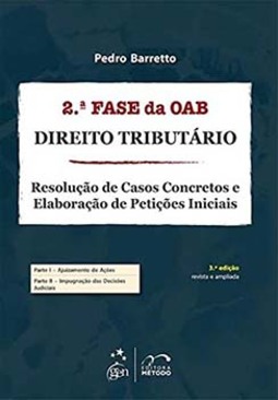 2ª fase da OAB: Direito tributário - Resolução de casos concretos e elaboração de petições iniciais