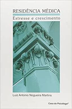 Residência médica: estresse e crescimento