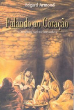 Falando ao Coração e Textos Selecionados
