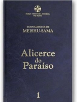 Alicerce do Paraíso (Ensinamentos de Meishu-Sama #1)