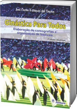 Ginástica para todos: elaboração de coreografias e organização de festivais