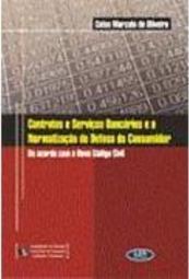 Contratos e Serviços Bancários e Normatização de Defesa do Consumidor