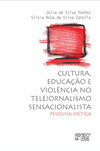 Cultura, educação e violência no telejornalismo sensacionalista: pesquisa crítica