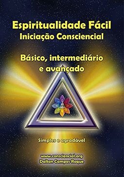 Espiritualidade Fácil - Iniciação Consciencial