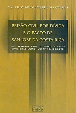 Prisão Civil por Dívida e o Pacto de San José da Costa Rica