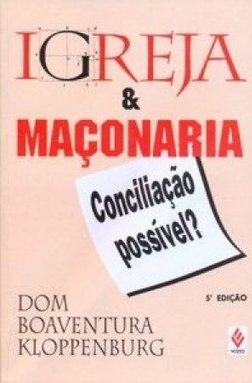 Igreja e Maçonaria: Conciliação Possível?