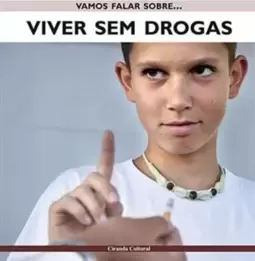 Vamos Falar Sobre... - Viver sem Drogas