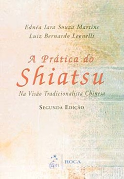 A prática do Shiatsu: Na visão tradicional chinesa