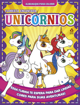 Floresta encantada - Unicórnios: almanaque para colorir