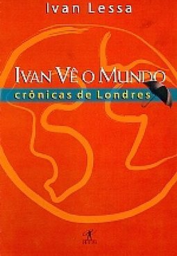 Ivan Vê o Mundo: Crônica de Londres