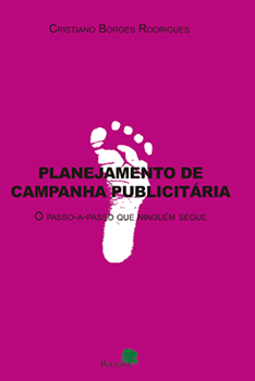 Planejamento de campanha publicitária: O passo-a-passo que ninguém segue