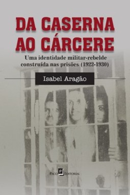 Da caserna ao cárcere: uma identidade militar-rebelde construída nas prisões (1922-1930)