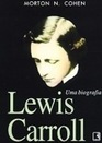 Lewis Carroll: uma Biografia
