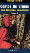 contos de Grimm* volume 1* bela adormecida e outras histórias*