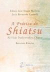 A prática do Shiatsu: Na visão tradicional chinesa