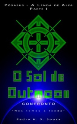 O Sol de Outmoon: Confronto (Pégasus - A Lenda de Alfa #2)
