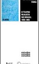 O Teatro Realista no Brasil: 1855-1865
