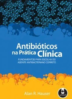 ANTIBIOTICOS NA PRATICA CLINICA