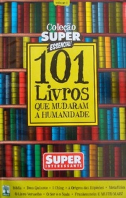 101 Livros que Mudaram a Humanidade (Super Essencial! #1)