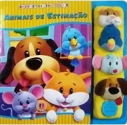 Animais de Estimação - Aperte, Sinta e Ouça