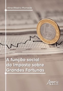 A função social do imposto sobre grandes fortunas
