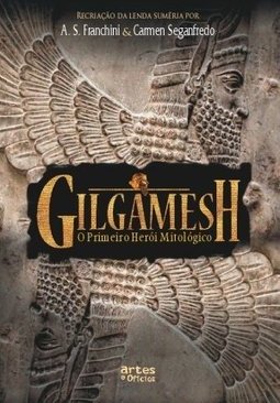 Gilgamesh - O Primeiro Herói Mitológico